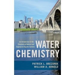 Water Chemistry: An Introduction to the Chemistry of Natural and Engineered Aquatic Systems