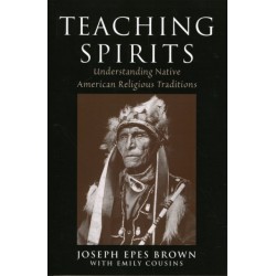 Teaching Spirits: Understanding Native American Religious Traditions
