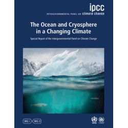 The Ocean and Cryosphere in a Changing Climate: Special Report of the Intergovernmental Panel on Climate Change