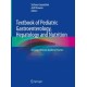 Textbook of Pediatric Gastroenterology, Hepatology and Nutrition: A Comprehensive Guide to Practice