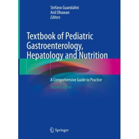Textbook of Pediatric Gastroenterology, Hepatology and Nutrition: A Comprehensive Guide to Practice