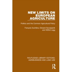 New Limits on European Agriculture: Politics and the Common Agricultural Policy
