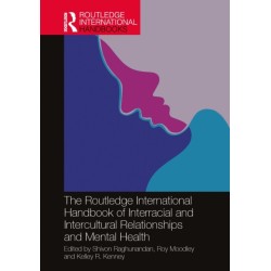 The Routledge International Handbook of Interracial and Intercultural Relationships and Mental Health