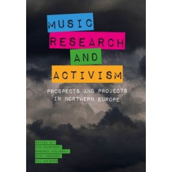 Music, Research, and Activism: Prospects and Projects in Northern Europe