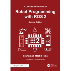A Concise Introduction to Robot Programming with ROS 2