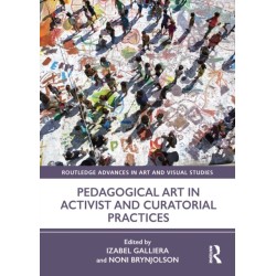 Pedagogical Art in Activist and Curatorial Practices