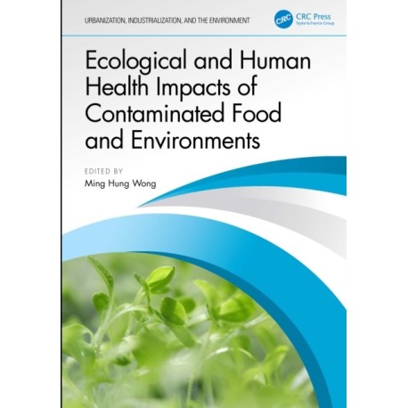 Ecological and Human Health Impacts of Contaminated Food and Environments