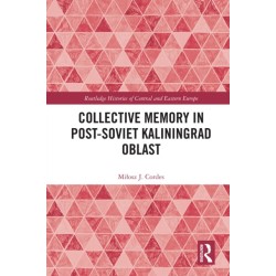 Collective Memory in Post-Soviet Kaliningrad Oblast