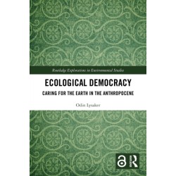 Ecological Democracy: Caring for the Earth in the Anthropocene