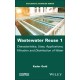Wastewater Reuse, Volume 1: Characteristics, Uses, Applications, Filtration and Disinfection of Water