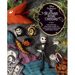 Disney Tim Burton's The Nightmare Before Christmas: The Official Knitting Guide to Halloween Town and Christmas Town