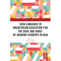 Sign Language in Mainstream Education for the Deaf and Hard-of-hearing Students in Asia