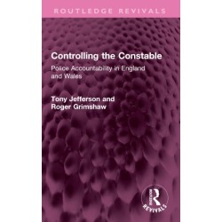 Controlling the Constable: Police Accountability in England and Wales