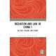 Mediation and Law in China I: The Past, Present, and Future