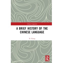 A Brief History of the Chinese Language