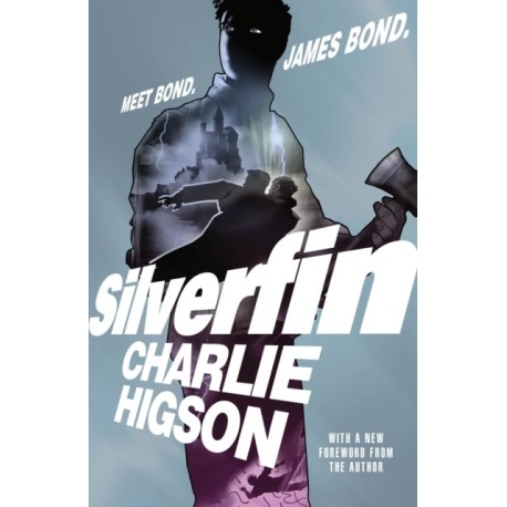 Young Bond: SilverFin: 20th Anniversary Edition