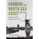 Farming the North Sea Coast, 900-2000: Managing Water, Reclaiming the Land