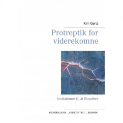 Protreptik for viderekomne: Invitationer til at filosofere