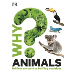 Why? Animals: Brilliant Answers to Baffling Questions