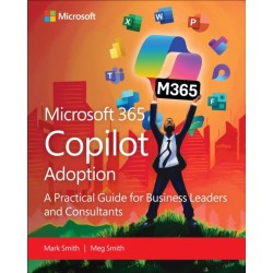 Microsoft 365 Copilot Adoption: A practical guide for business leaders and consultants