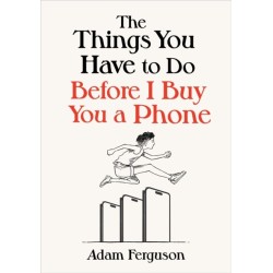 The Things You Have to Do Before I Buy You a Phone