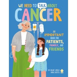 We Need to Talk About Cancer: An IMPORTANT Book for Patients, Family, and Friends