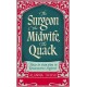 The Surgeon, The Midwife, The Quack: How to Stay Alive in Renaissance England