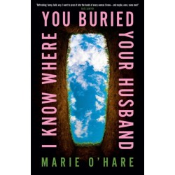 I Know Where You Buried Your Husband