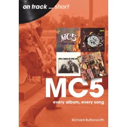 MC5 On Track Short: Every Album, Every Song