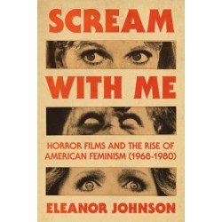 Scream with Me: Horror Films and the Rise of American Feminism (1968-1980)