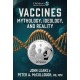 Vaccines: Mythology, Ideology, and Reality