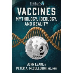 Vaccines: Mythology, Ideology, and Reality