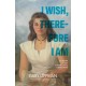 I Wish, Therefore I Am