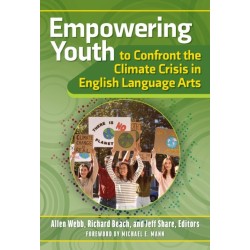 Empowering Youth to Confront the Climate Crisis in English Language Arts