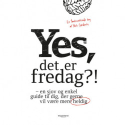 Yes, det er fredag?!: En sjov og enkel guide til dig, der gerne vil være mere heldig