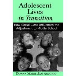 Adolescent Lives in Transition: How Social Class Influences the Adjustment to Middle School
