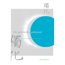 The Penumbra Unbound: The Neo-Taoist Philosophy of Guo Xiang
