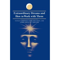 Extraordinary Dreams and How to Work with Them