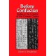 Before Confucius: Studies in the Creation of the Chinese Classics