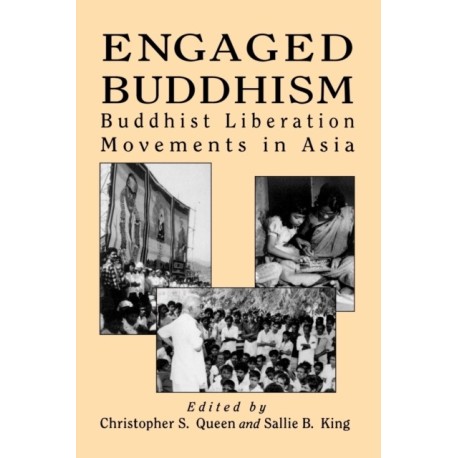 Engaged Buddhism: Buddhist Liberation Movements in Asia