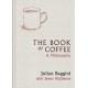 The Book of Coffee: A philosophy