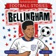 Football Stories: Bellingham