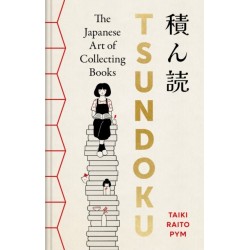 Tsundoku: The Art of Collecting Books