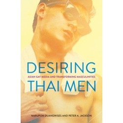 Desiring Thai Men: Asian Gay Media and Transforming Masculinities