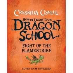 How To Train Your Dragon School: Fight of the Flamestrike: Book 2