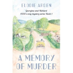 A Memory of Murder: Georgina and Richard 1920's cosy mystery series Book 1