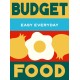 Budget Food: 180 simple triple-tested recipes
