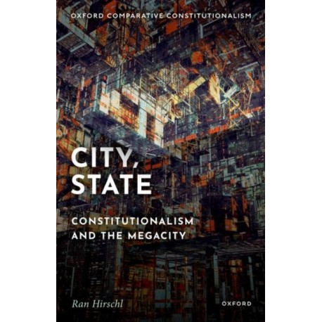 City, State: Constitutionalism and the Megacity