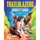 Trailblazers: The Unmatched Story of Women’s Tennis, Young Readers Edition