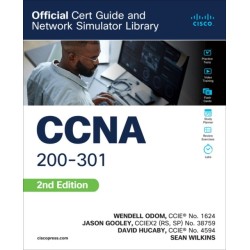 CCNA 200-301 Official Cert Guide and Network Simulator Library, Second Edition